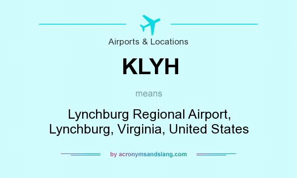 What does KLYH mean? It stands for Lynchburg Regional Airport, Lynchburg, Virginia, United States