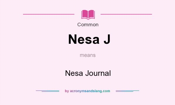 What does Nesa J mean? It stands for Nesa Journal