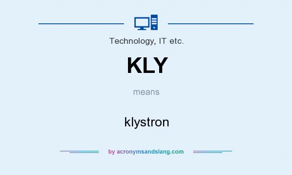 What does KLY mean? It stands for klystron