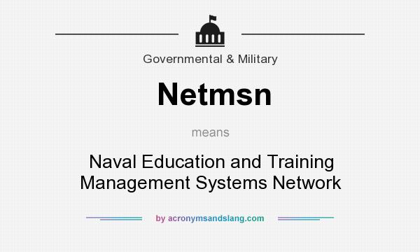 What does Netmsn mean? It stands for Naval Education and Training Management Systems Network