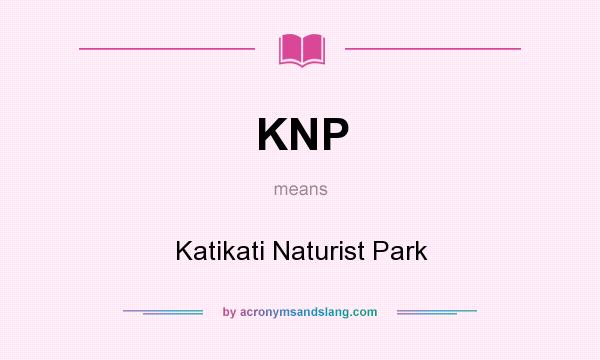 What does KNP mean? It stands for Katikati Naturist Park