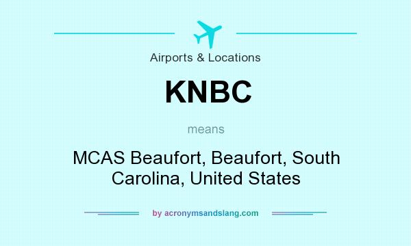 What does KNBC mean? It stands for MCAS Beaufort, Beaufort, South Carolina, United States