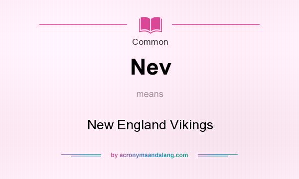 What does Nev mean? It stands for New England Vikings