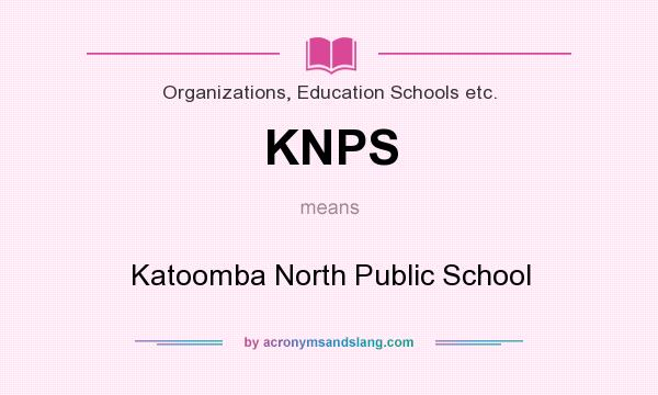 What does KNPS mean? It stands for Katoomba North Public School