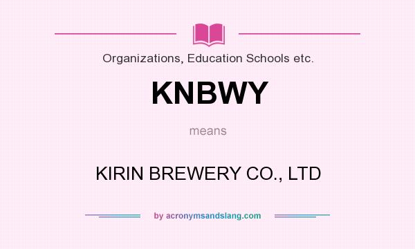 What does KNBWY mean? It stands for KIRIN BREWERY CO., LTD