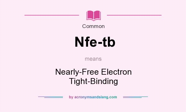 What does Nfe-tb mean? It stands for Nearly-Free Electron Tight-Binding