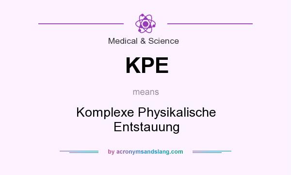 What does KPE mean? It stands for Komplexe Physikalische Entstauung