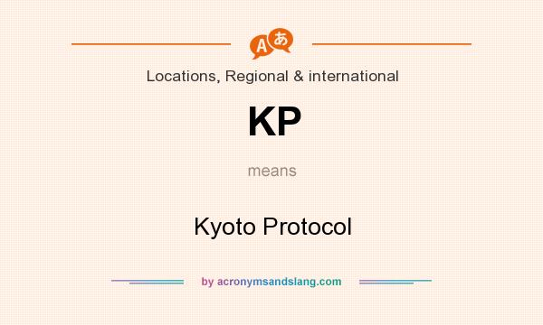 What does KP mean? It stands for Kyoto Protocol