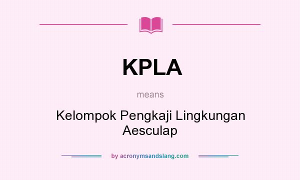 What does KPLA mean? It stands for Kelompok Pengkaji Lingkungan Aesculap