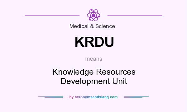 What does KRDU mean? It stands for Knowledge Resources Development Unit