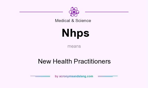 What does Nhps mean? It stands for New Health Practitioners