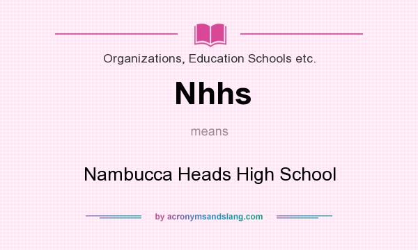 What does Nhhs mean? It stands for Nambucca Heads High School