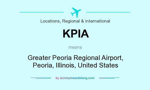 What does KPIA mean? It stands for Greater Peoria Regional Airport, Peoria, Illinois, United States