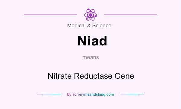 What does Niad mean? It stands for Nitrate Reductase Gene