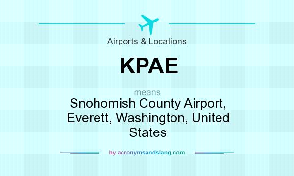 What does KPAE mean? It stands for Snohomish County Airport, Everett, Washington, United States