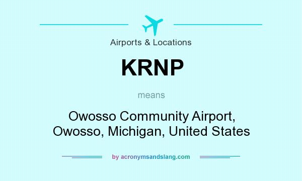 What does KRNP mean? It stands for Owosso Community Airport, Owosso, Michigan, United States