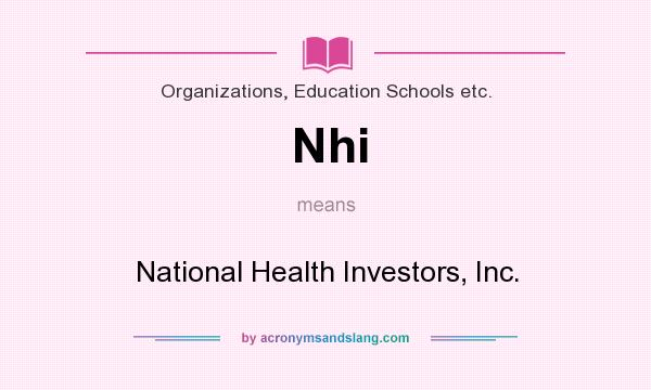 What does Nhi mean? It stands for National Health Investors, Inc.