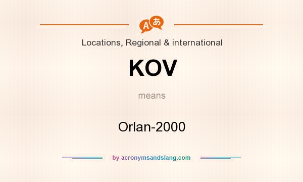 What does KOV mean? It stands for Orlan-2000