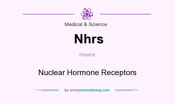 What does Nhrs mean? It stands for Nuclear Hormone Receptors