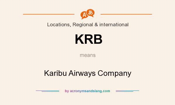 What does KRB mean? It stands for Karibu Airways Company