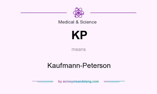 What does KP mean? It stands for Kaufmann-Peterson
