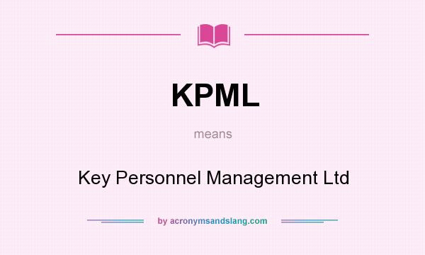 What does KPML mean? It stands for Key Personnel Management Ltd