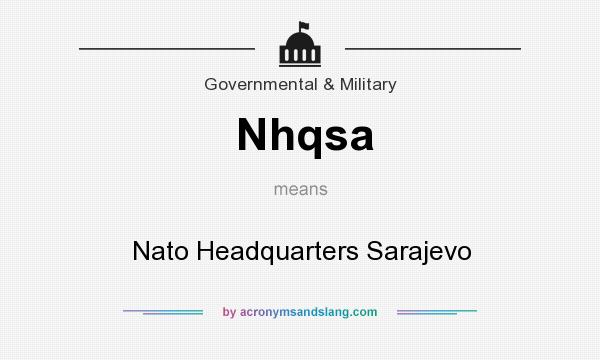 What does Nhqsa mean? It stands for Nato Headquarters Sarajevo
