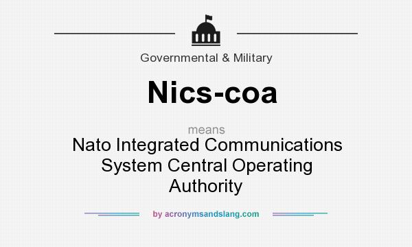 What does Nics-coa mean? It stands for Nato Integrated Communications System Central Operating Authority