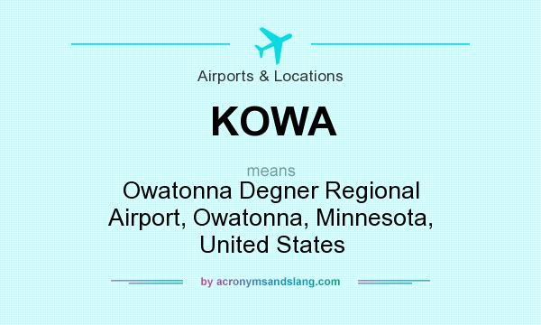 What does KOWA mean? It stands for Owatonna Degner Regional Airport, Owatonna, Minnesota, United States
