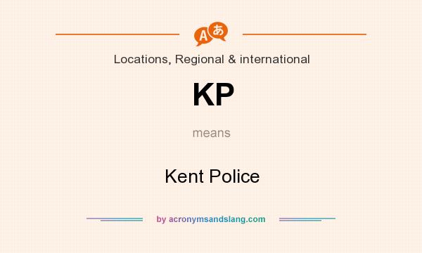 What does KP mean? It stands for Kent Police