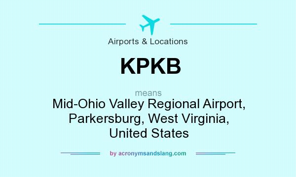 What does KPKB mean? It stands for Mid-Ohio Valley Regional Airport, Parkersburg, West Virginia, United States