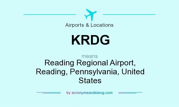 What does KRDG mean? It stands for Reading Regional Airport, Reading, Pennsylvania, United States