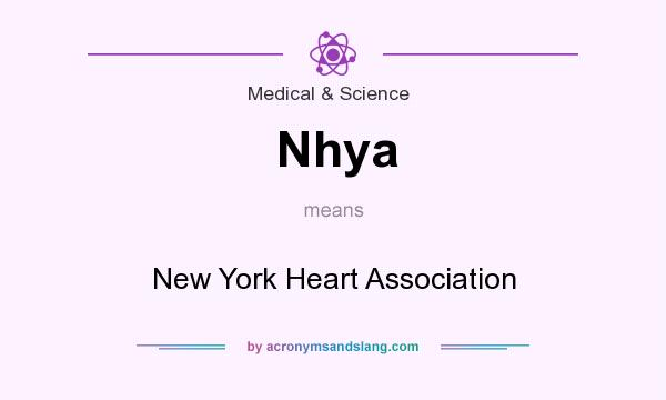 What does Nhya mean? It stands for New York Heart Association