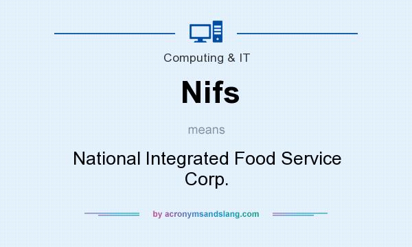What does Nifs mean? It stands for National Integrated Food Service Corp.