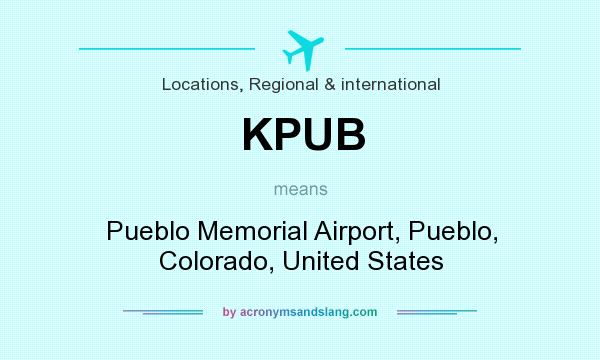 What does KPUB mean? It stands for Pueblo Memorial Airport, Pueblo, Colorado, United States