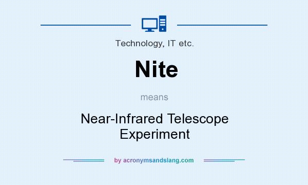 What does Nite mean? It stands for Near-Infrared Telescope Experiment