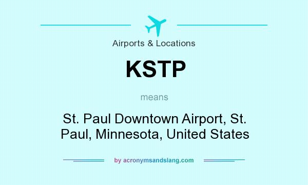 What does KSTP mean? It stands for St. Paul Downtown Airport, St. Paul, Minnesota, United States