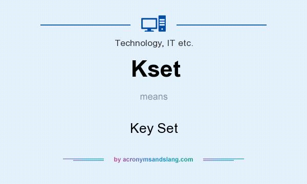 What does Kset mean? It stands for Key Set