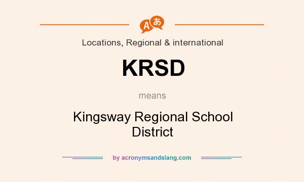 What does KRSD mean? It stands for Kingsway Regional School District