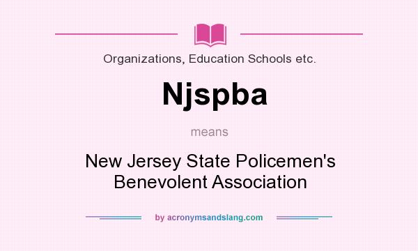 What does Njspba mean? It stands for New Jersey State Policemen`s Benevolent Association