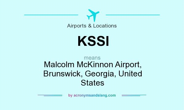 What does KSSI mean? It stands for Malcolm McKinnon Airport, Brunswick, Georgia, United States