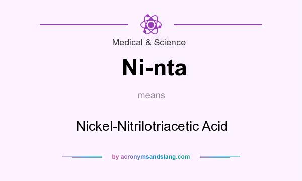 What does Ni-nta mean? It stands for Nickel-Nitrilotriacetic Acid