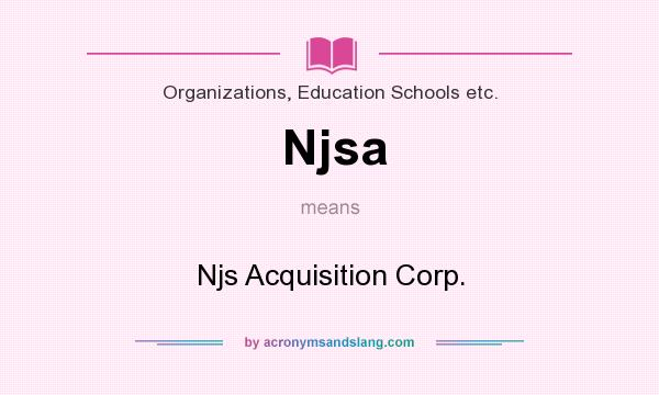 What does Njsa mean? It stands for Njs Acquisition Corp.