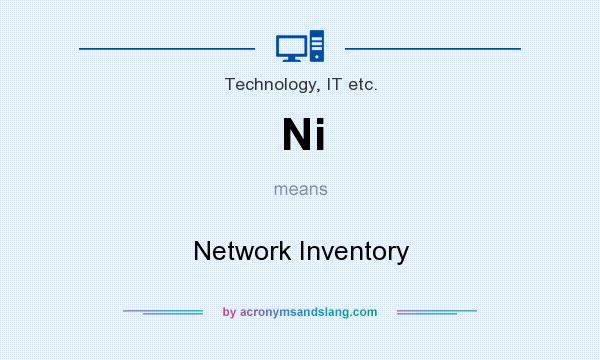 What does Ni mean? It stands for Network Inventory
