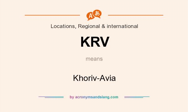 What does KRV mean? It stands for Khoriv-Avia