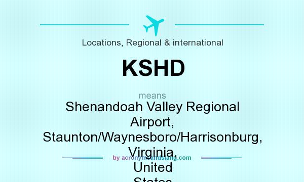 What does KSHD mean? It stands for Shenandoah Valley Regional Airport, Staunton/Waynesboro/Harrisonburg, Virginia, United States