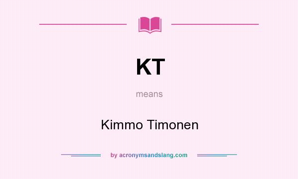 What does KT mean? It stands for Kimmo Timonen