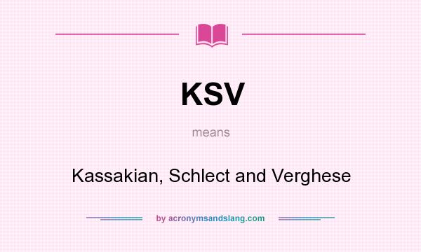 What does KSV mean? It stands for Kassakian, Schlect and Verghese