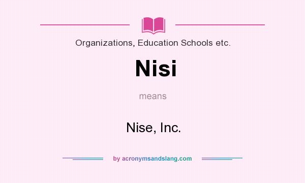 What does Nisi mean? It stands for Nise, Inc.