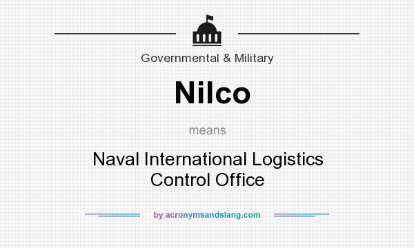 What does Nilco mean? It stands for Naval International Logistics Control Office